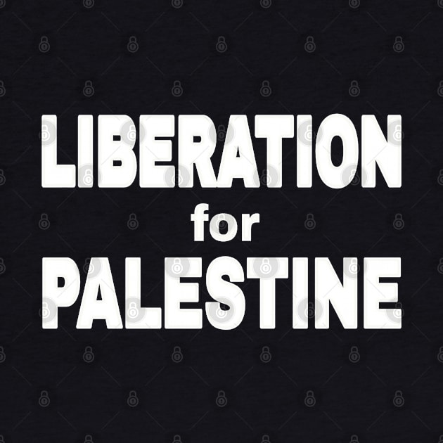 LIBERATION FOR PALESTINE - White - Front by SubversiveWare